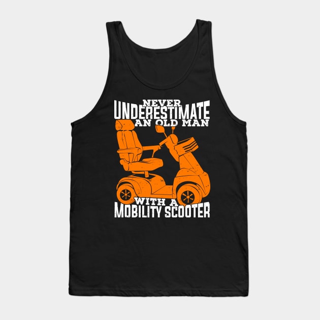 Funny Mobility Scooter Old Man Grandpa Gift Tank Top by Dolde08